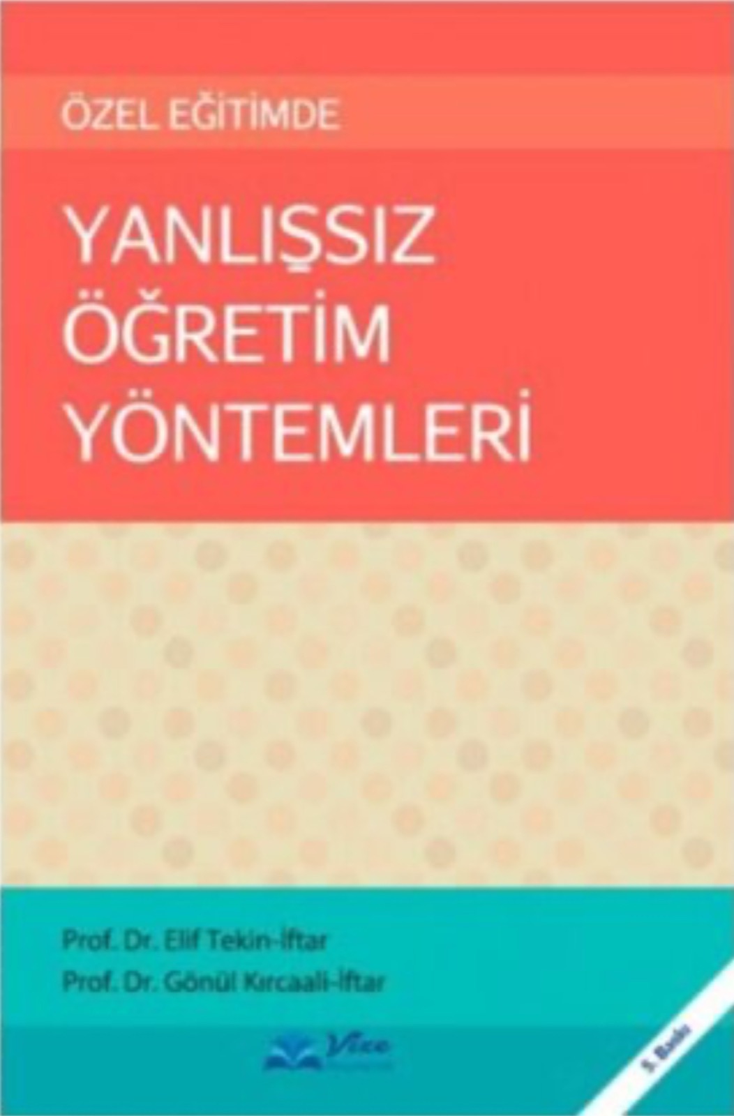 Özel eğitimde yanlışsız öğretim yöntemleri